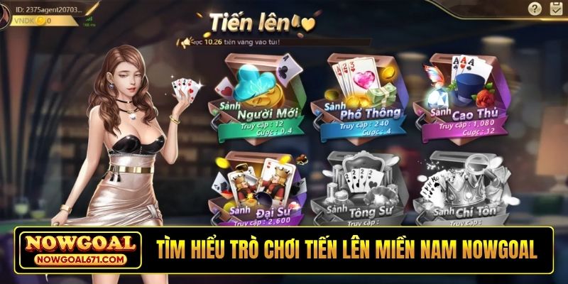 Tìm hiểu trò chơi Tiến lên miền Nam Nowgoal